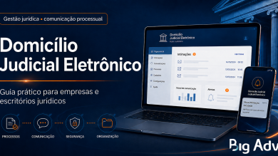 Domicílio Judicial Eletrônico: 7 cuidados essenciais